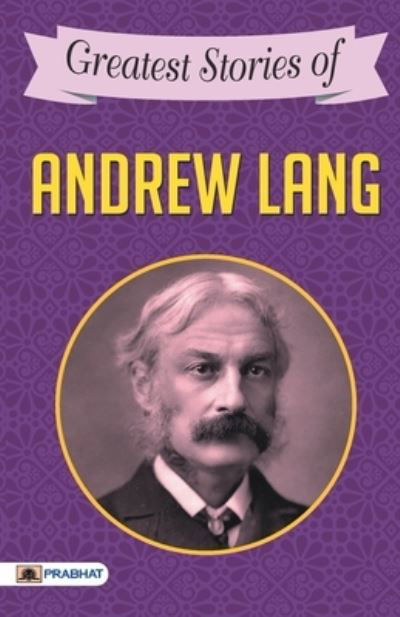 Cover for Andrew Lang · Greatest Stories of Andrew Lang (Paperback Book) (2020)