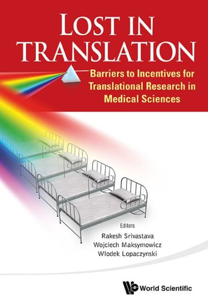 Cover for Rakesh Srivastava · Lost In Translation: Barriers To Incentives For Translational Research In Medical Sciences (Hardcover Book) (2014)