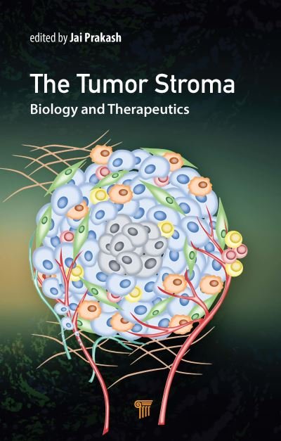 Cover for The Tumor Stroma: Biology and Therapeutics (Hardcover Book) (2022)