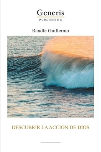 Cover for Guillermo Randle · Descubrir la accion de Dios (Paperback Book) (2020)