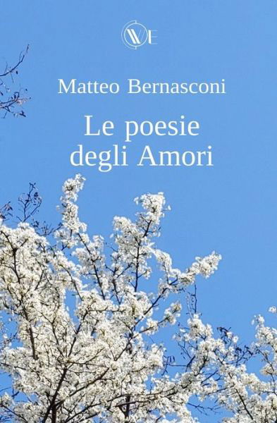 Cover for Matteo Bernasconi · Le Poesie Degli Amori (Paperback Book) (2022)