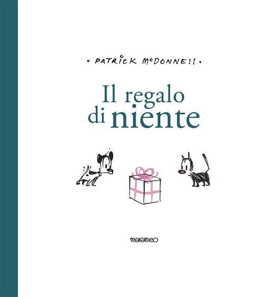 Cover for Patrick McDonnell · Il Regalo Di Niente. Ediz. Illustrata (Book)