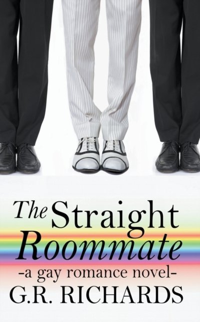 Cover for G R Richards · The Straight Roommate: A Gay Romance Novel (Paperback Book) (2022)