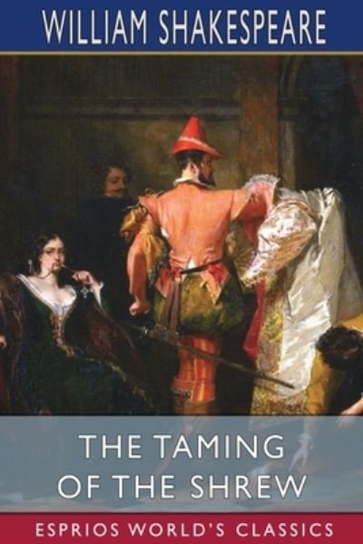 Cover for William Shakespeare · The Taming of the Shrew (Esprios Classics) (Paperback Book) (2024)