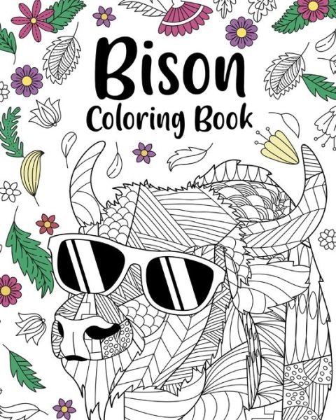 Cover for PaperLand · Bison Coloring Book: Bison Mandala Coloring Pages, Wildlife Coloring Book (Taschenbuch) (2024)