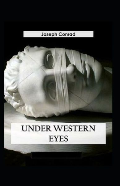 Cover for Joseph Conrad · Under Western Eyes Annotated (Paperback Bog) (2022)