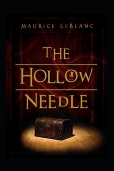 Cover for Amazon Digital Services LLC - KDP Print US · The Hollow Needle by Maurice Leblanc illustrated (Paperback Bog) (2022)