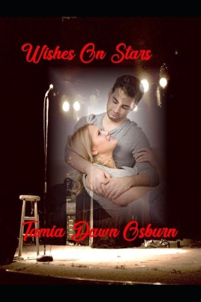 Cover for Tamia Dawn Osburn · Wishes Upon Stars: The Empire: A Rock N Roll Romance - The Empire: A Rock 'n Roll Romance (Paperback Book) (2021)