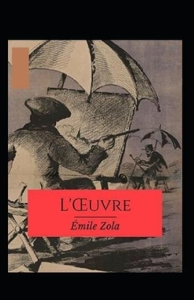 Cover for Emile Zola · L'OEuvre Annote (Taschenbuch) (2021)