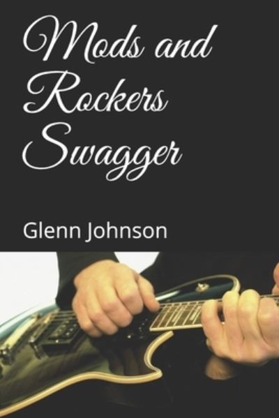 Cover for Glenn Johnson · Mods and Rockers Swagger (Paperback Book) (2021)