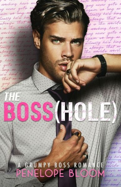 Cover for Penelope Bloom · The Boss (hole): An Enemies To Lovers Romance (Paperback Book) (2021)