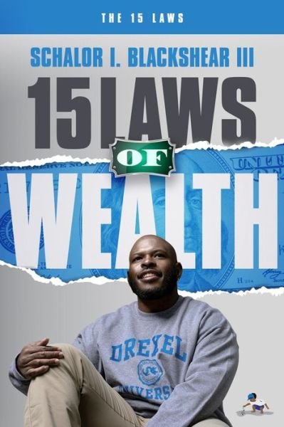 Cover for Blackshear, Schalor Isiah, III · 15 Laws of Wealth (Paperback Book) (2021)