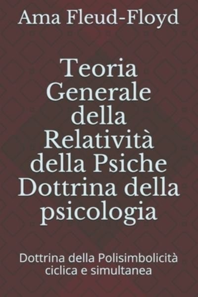 Cover for Ama Fleud-Floyd · Teoria Generale della Relativita della Psiche Dottrina della psicologia (Paperback Bog) (2020)