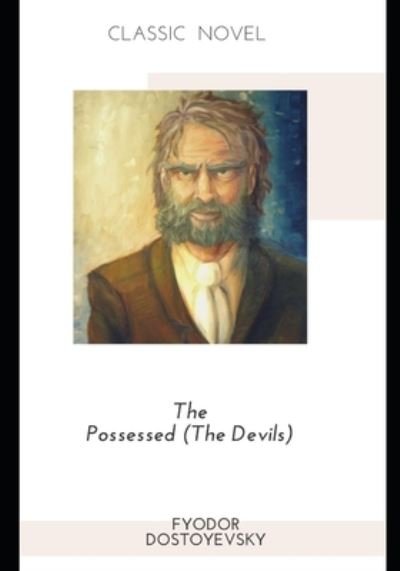 Cover for Fyodor Dostoyevsky · The Possessed (The Devils) (Paperback Book) (2020)