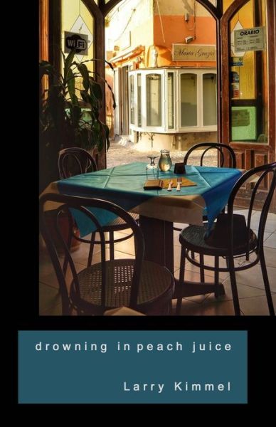 Cover for Larry Kimmel · Drowning in Peach Juice (Paperback Book) (2020)