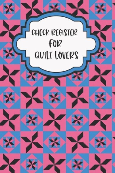 Cover for Ej Featherstone Publishing · Check Register for Quilt Lovers (Paperback Bog) (2020)
