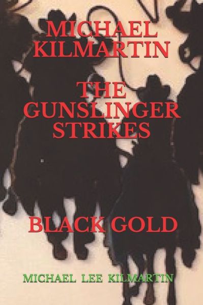 Cover for Michael Lee Kilmartin · Michael Kilmartin the Gunslinger (Paperback Book) (2020)