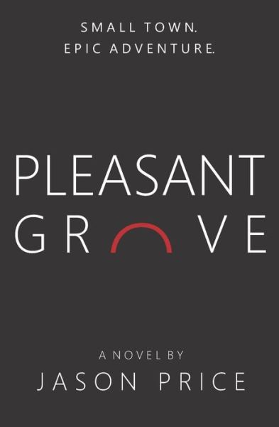 Pleasant Grove - Jason Price - Books - Independently Published - 9798621630065 - June 29, 2020