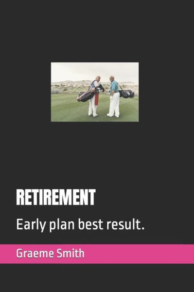 Cover for Graeme Smith · Retirement (Paperback Book) (2020)