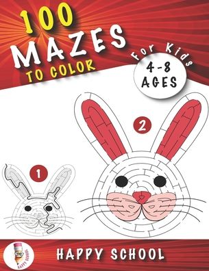 Cover for Happy School · Mazes for Kids Ages 4-8: Workbook for Games, Coloring Book, Puzzles, and Problem-Solving (Maze Activity Book 4-6, 6-8 ) (Paperback Book) (2020)