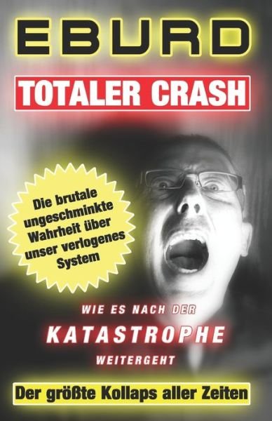 Cover for Eburd · Totaler Crash - Der groesste Kollaps aller Zeiten (Paperback Bog) (2020)