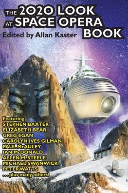 The 2020 Look at Space Opera Book - Stephen Baxter - Libros - Independently Published - 9798682765065 - 1 de octubre de 2020