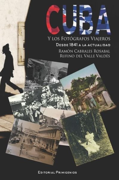 Cover for Rufino del Valle Valdes · Cuba y los fotografos viajeros (Pocketbok) (2021)