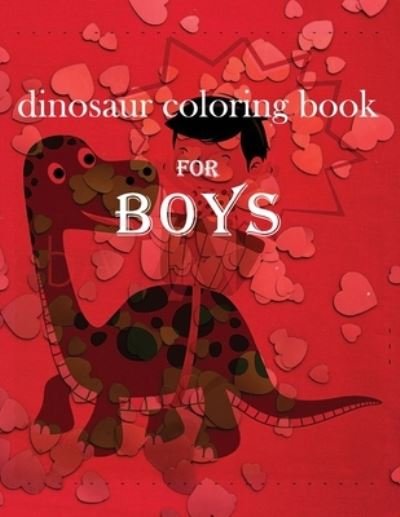 Cover for Yahia Yahia Attik · Dinosaur Coloring Book for Boys (Paperback Bog) (2021)