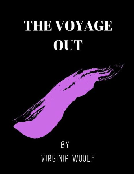 Cover for Virginia Woolf · The Voyage Out by Virginia Woolf (Pocketbok) (2021)