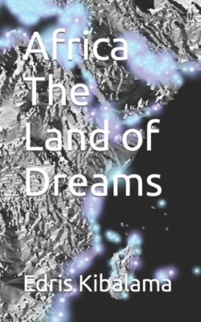 Cover for Edris Kibalama · Africa The Land of Dreams (Paperback Bog) (2021)