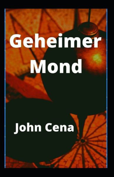 Geheimer Mond - John Cena - Böcker - Independently Published - 9798787143065 - 19 december 2021
