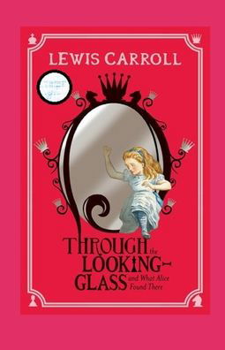 Cover for Lewis Carroll · Through the Looking Glass (And What Alice Found There) Annotated (Paperback Book) (2022)