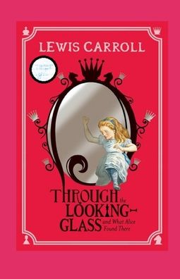 Through the Looking Glass (And What Alice Found There) Annotated - Lewis Carroll - Bøger - Independently Published - 9798836908065 - 18. juni 2022