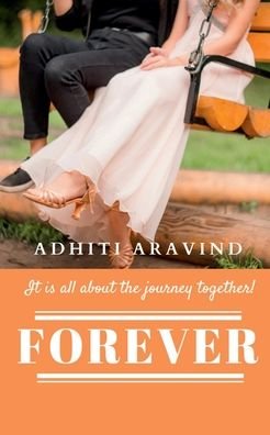 Cover for Adhiti Aravind · Forever: It is all about the journey together! (Pocketbok) (2021)