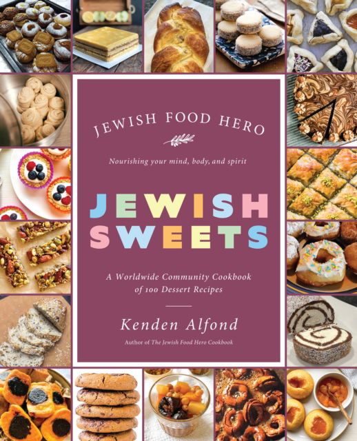 Cover for Kenden Alfond · Jewish Sweets: A Worldwide Community Cookbook of 100 Dessert Recipes (Paperback Book) (2025)