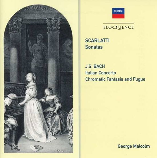 Scarlatti: Sonatas / Bach: Italian Cto / Chromatic - George Malcolm - Music - ELOQUENCE - 0028948205066 - July 31, 2015