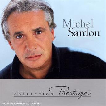 Collection Prestige - Michel Sardou - Musiikki -  - 0600753043066 - perjantai 11. tammikuuta 2019