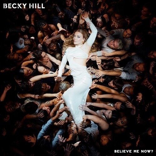 Cover for Becky Hill · Beleive Me Now? (CD) (2024)