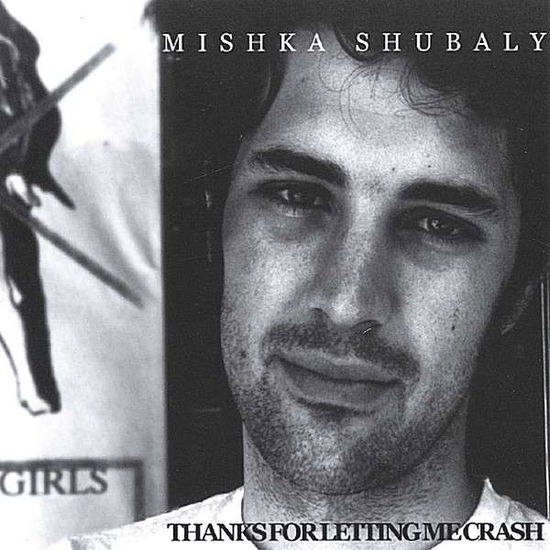 Cover for Mishka Shubaly · Thanks for Letting Me Crash (CD) (2005)