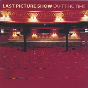 Cover for Last Picture Show · Quitting Time (CD) (2005)