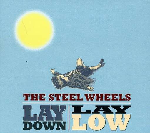 Cover for Steel Wheels · Lay Down, Lay Low (CD) (2012)