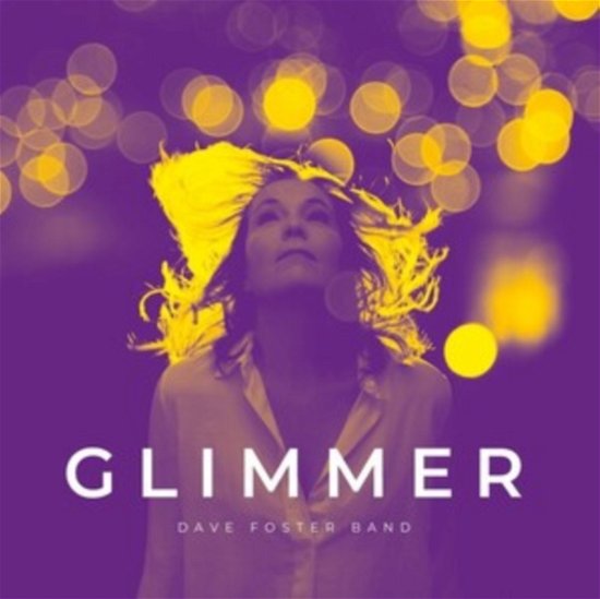 Cover for Dave -Band- Foster · Glimmer (LP) (2023)