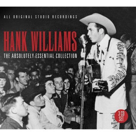 The Absolutely Essential - Hank Williams - Musiikki - BIG 3 - 0805520130066 - maanantai 23. helmikuuta 2009