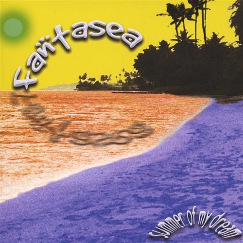 Summer of My Dream - Fantasea - Musikk - CD Baby - 0881155000066 - 27. april 2004