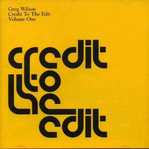 Cover for Greg Wilson · Credit to the Edit Vol.1 (CD) (2005)