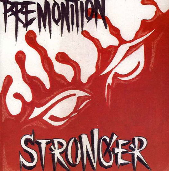 Cover for Premonition · Stronger (CD) (2010)