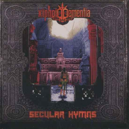 Xiphoid Dementia-Secular Hymns - Xiphoid Dementia - Música - Allegro - 0884501817066 - 8 de janeiro de 2013