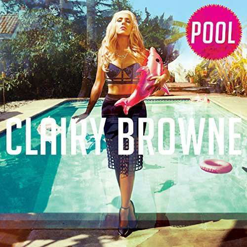 Cover for Browne Clairy · Pool (CD) (2016)