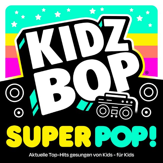 Kidz Bop Super Pop - Kidz Bop Kids - Música - KIDZ BOP - 0888072434066 - 15 de julho de 2022