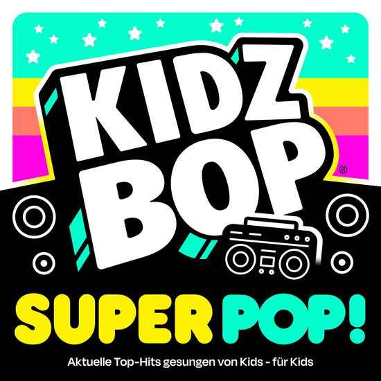 Kidz Bop Super Pop - Kidz Bop Kids - Música - KIDZ BOP - 0888072434066 - 15 de julho de 2022